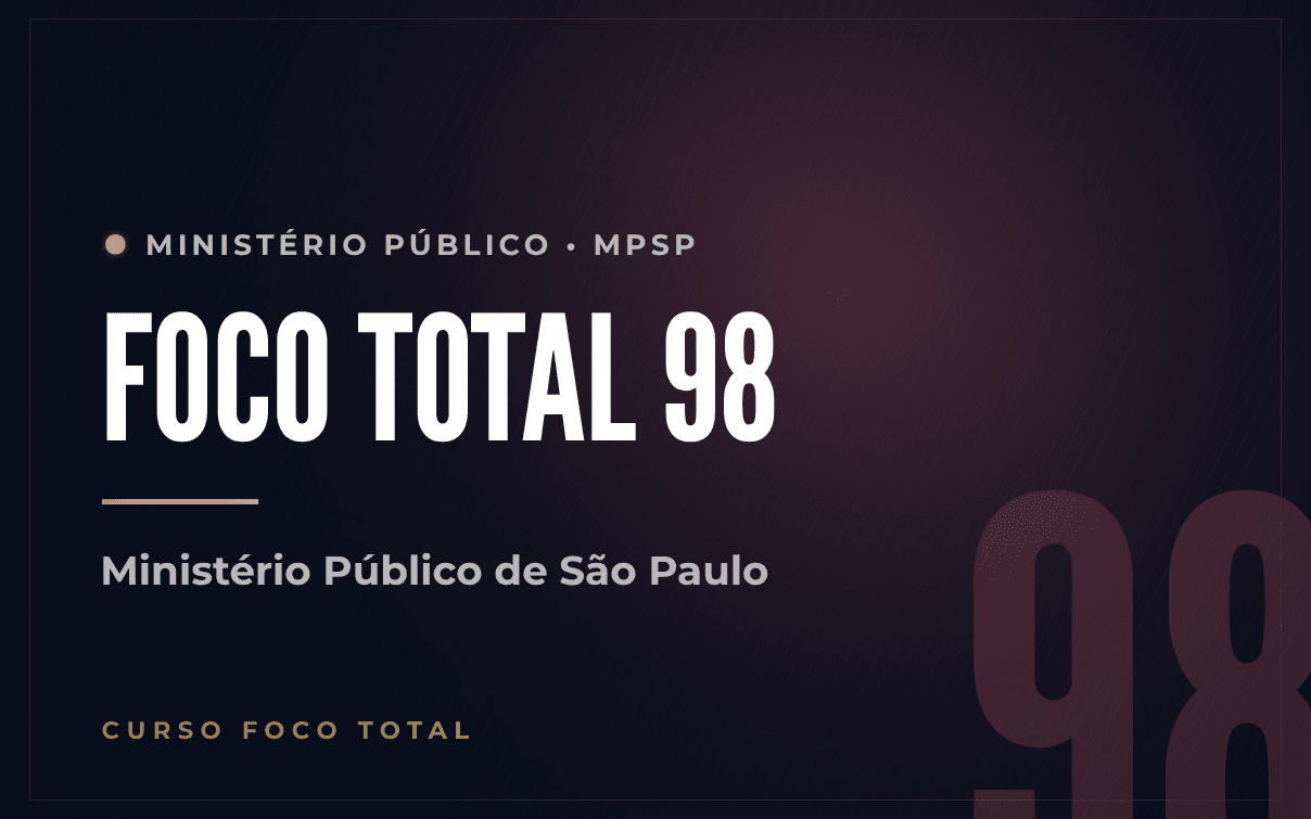 Foco Total 98 — Pré-Edital MPSP